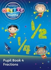 Heinemann Active Maths - First Level - Exploring Number - Pupil Book 4 -   Fractions: First Level Pupil Book 4 цена и информация | Книги для подростков  | pigu.lt