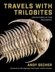 Travels with Trilobites: Adventures in the Paleozoic kaina ir informacija | Istorinės knygos | pigu.lt