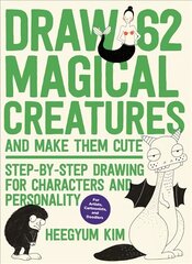 Draw 62 Magical Creatures and Make Them Cute: Step-by-Step Drawing for Characters and Personality *For Artists, Cartoonists, and Doodlers*, Volume 2 kaina ir informacija | Knygos apie sveiką gyvenseną ir mitybą | pigu.lt