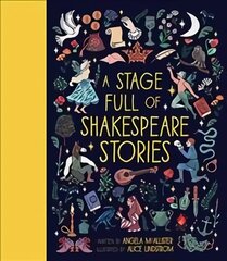 Stage Full of Shakespeare Stories: 12 Tales from the world's most famous playwright Illustrated Edition, Volume 3 цена и информация | Книги для подростков  | pigu.lt