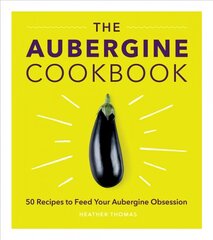 Aubergine Cookbook цена и информация | Книги рецептов | pigu.lt