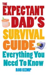 Expectant Dad's Survival Guide: Everything You Need to Know цена и информация | Самоучители | pigu.lt