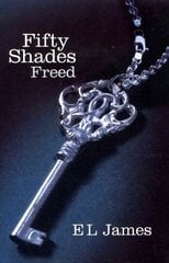 Fifty Shades Freed: The #1 Sunday Times bestseller kaina ir informacija | Fantastinės, mistinės knygos | pigu.lt