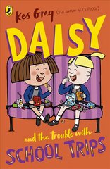Daisy and the Trouble with School Trips kaina ir informacija | Knygos paaugliams ir jaunimui | pigu.lt