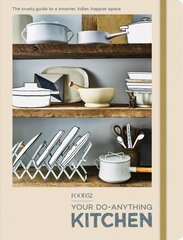 FOOD52 Your Do-Anything Kitchen: The Trusty Guide to a Smarter, Tidier, Happier Space kaina ir informacija | Receptų knygos | pigu.lt