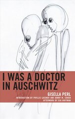 I Was a Doctor in Auschwitz kaina ir informacija | Istorinės knygos | pigu.lt
