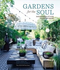 Gardens for the Soul: Sustainable and Stylish Outdoor Spaces kaina ir informacija | Knygos apie sodininkystę | pigu.lt