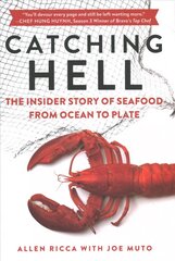 Catching Hell: The Insider Story of Seafood from Ocean to Plate kaina ir informacija | Ekonomikos knygos | pigu.lt
