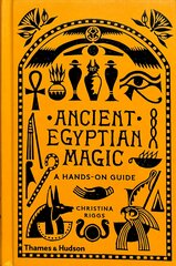 Ancient Egyptian Magic: A Hands-on Guide цена и информация | Духовная литература | pigu.lt