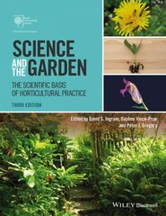 Science and the Garden - The Scientific Basis of Hoticultural Practice 3e: The Scientific Basis of Horticultural Practice 3rd Edition kaina ir informacija | Socialinių mokslų knygos | pigu.lt