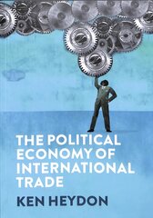 Political Economy of International Trade цена и информация | Книги по экономике | pigu.lt