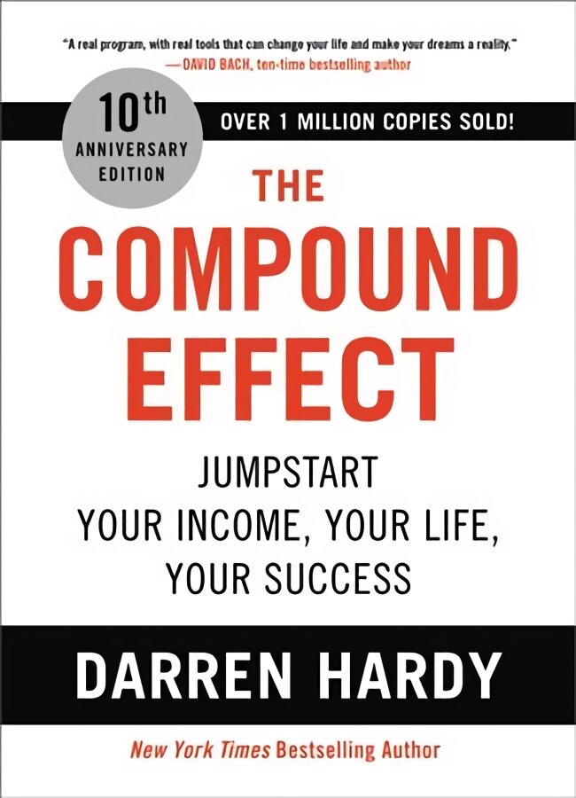 Compound Effect (10th Anniversary Edition): Jumpstart Your Income, Your Life, Your Success Special ed. kaina ir informacija | Saviugdos knygos | pigu.lt