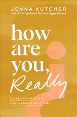 How Are You, Really?: Living Your Truth One Answer at a Time цена и информация | Самоучители | pigu.lt