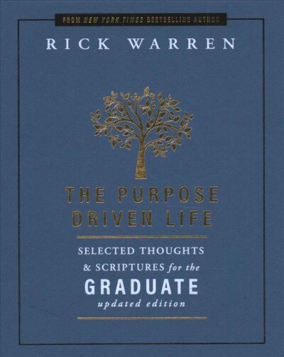 Purpose Driven Life Selected Thoughts and Scriptures for the Graduate kaina ir informacija | Dvasinės knygos | pigu.lt