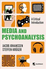 Media and Psychoanalysis: A Critical Introduction kaina ir informacija | Socialinių mokslų knygos | pigu.lt
