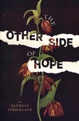 Other Side of Hope: Flipping the Script on Cynicism and Despair and Rediscovering our Humanity kaina ir informacija | Dvasinės knygos | pigu.lt