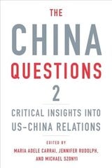 China Questions 2: Critical Insights into US-China Relations цена и информация | Книги по социальным наукам | pigu.lt