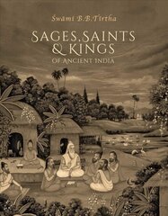 Sages, Saints & Kings of Ancient India kaina ir informacija | Dvasinės knygos | pigu.lt