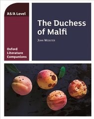 Oxford Literature Companions: The Duchess of Malfi: With all you need to know for your 2022 assessments цена и информация | Исторические книги | pigu.lt