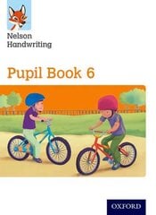 Nelson Handwriting: Year 6/Primary 7: Pupil Book 6, Year 6/Primary 7, Nelson Handwriting: Year 6/Primary 7: Pupil Book 6 цена и информация | Книги для подростков  | pigu.lt
