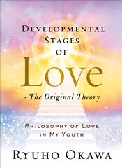 Developmental Stages of Love - The Original Theory: Philosophy of Love in My Youth цена и информация | Самоучители | pigu.lt