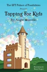 Tapping for Kids: A Children's Guide to Emotional Freedom Technique (EFT) 3rd Revised edition цена и информация | Книги для подростков и молодежи | pigu.lt