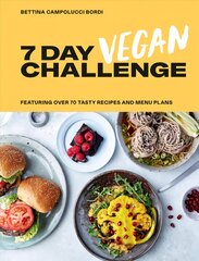 7 Day Vegan Challenge: Featuring Over 70 Tasty Recipes and Menu Plans kaina ir informacija | Receptų knygos | pigu.lt