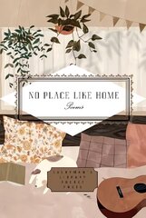 No Place Like Home: Poems kaina ir informacija | Poezija | pigu.lt