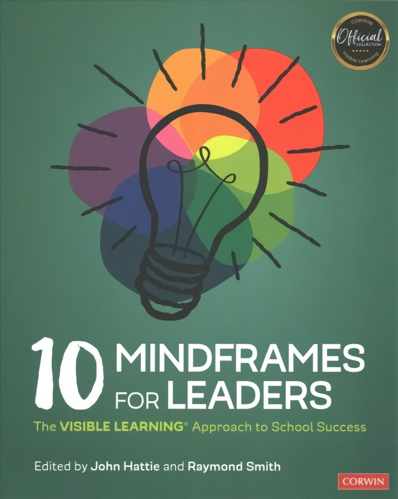 10 Mindframes for Leaders: The Visible Learning R Approach to School Success kaina ir informacija | Socialinių mokslų knygos | pigu.lt