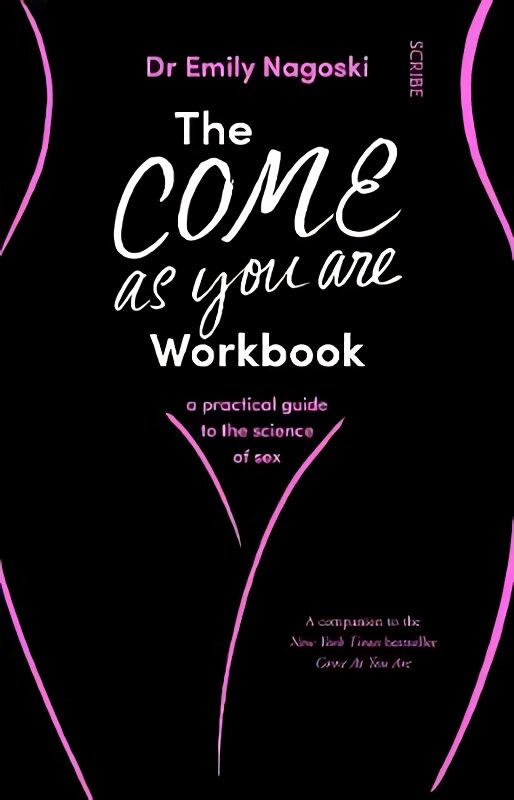 Come As You Are Workbook: a practical guide to the science of sex kaina ir informacija | Saviugdos knygos | pigu.lt