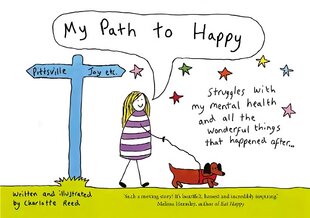 My Path to Happy: Struggles with my mental health and all the wonderful things that happened after kaina ir informacija | Biografijos, autobiografijos, memuarai | pigu.lt