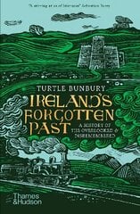 Ireland's Forgotten Past: A History of the Overlooked and Disremembered цена и информация | Исторические книги | pigu.lt