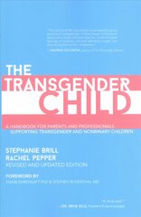 Transgender Child: Revised & Updated Edition цена и информация | Самоучители | pigu.lt
