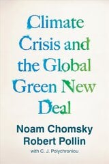 Climate Crisis and the Global Green New Deal: The Political Economy of Saving the Planet kaina ir informacija | Ekonomikos knygos | pigu.lt
