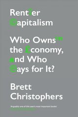 Rentier Capitalism: Who Owns the Economy, and Who Pays for It? kaina ir informacija | Ekonomikos knygos | pigu.lt