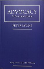 Advocacy: A Practical Guide kaina ir informacija | Ekonomikos knygos | pigu.lt