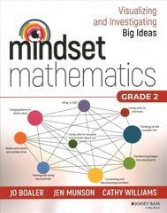 Mindset Mathematics: Visualizing and Investigating Big Ideas, Grade 2 kaina ir informacija | Socialinių mokslų knygos | pigu.lt