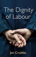 Dignity of Labour цена и информация | Книги по социальным наукам | pigu.lt