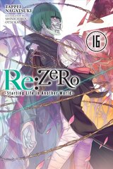 Re:Zero -Starting Life in Another World-, Vol. 16 (light novel) kaina ir informacija | Fantastinės, mistinės knygos | pigu.lt