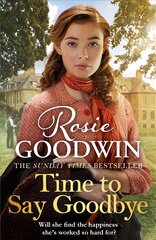 Time to Say Goodbye: The heartwarming saga from Sunday Times bestselling author of The Winter Promise цена и информация | Фантастика, фэнтези | pigu.lt