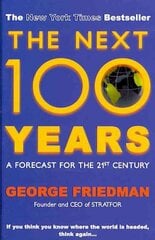 Next 100 Years: A Forecast for the 21st Century UK ed. цена и информация | Книги по социальным наукам | pigu.lt