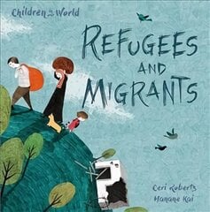 Children in Our World: Refugees and Migrants kaina ir informacija | Knygos paaugliams ir jaunimui | pigu.lt