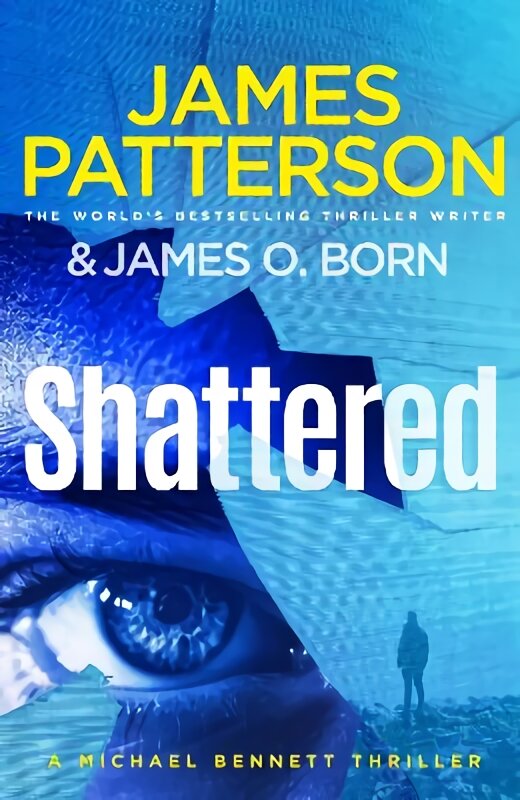 Shattered: (Michael Bennett 14) kaina ir informacija | Fantastinės, mistinės knygos | pigu.lt