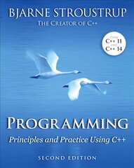 Programming: Principles and Practice Using Cplusplus 2nd edition kaina ir informacija | Ekonomikos knygos | pigu.lt