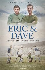 Eric and Dave: A Lifetime of Football and Friendship цена и информация | Книги о питании и здоровом образе жизни | pigu.lt