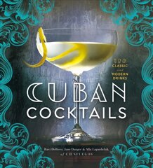 Cuban Cocktails: 100 Classic and Modern Drinks цена и информация | Книги рецептов | pigu.lt