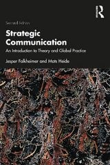 Strategic Communication: An Introduction to Theory and Global Practice 2nd edition цена и информация | Энциклопедии, справочники | pigu.lt