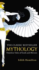 Mythology: Timeless Tales of Gods and Heroes, 75th Anniversary Illustrated Edition 75th Anniversary Illustrated Edition цена и информация | Духовная литература | pigu.lt