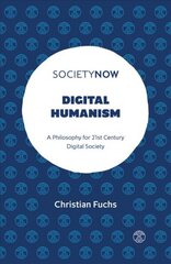 Digital Humanism: A Philosophy for 21st Century Digital Society цена и информация | Книги по социальным наукам | pigu.lt