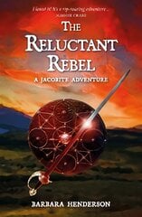 Reluctant Rebel: A Jacobite Novel kaina ir informacija | Knygos paaugliams ir jaunimui | pigu.lt